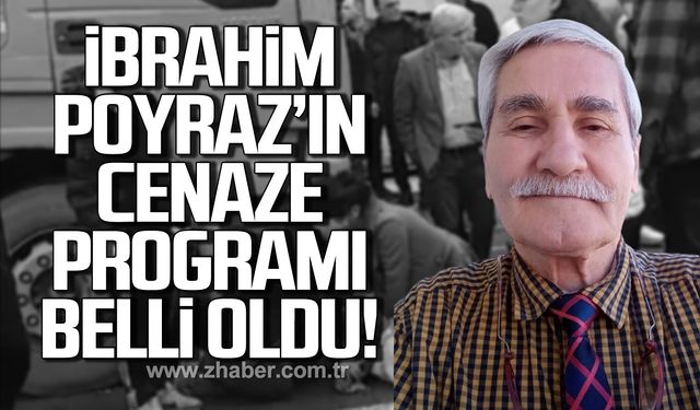 İbrahim Poyraz'ın cenaze programı belli oldu!