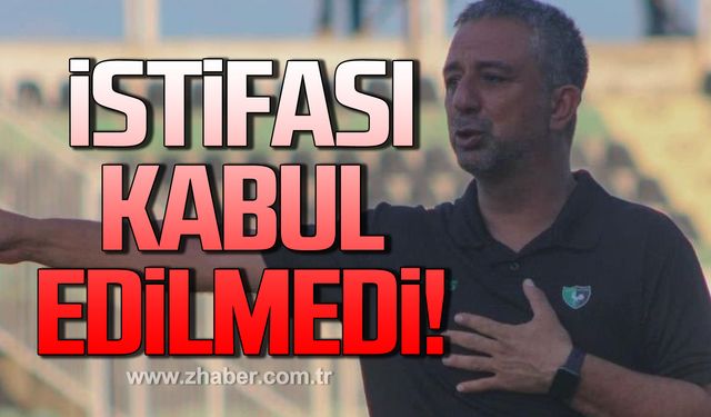 Zonguldakspor yenilgisi sonrasında istifa etmişti. Yönetim kabul etmedi!