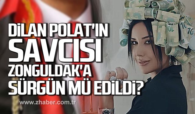 Dilan Polat'ın savcısı Ahmet Çolak Zonguldak'a sürgün mü edildi?