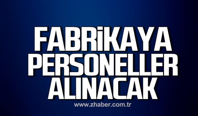 Çaycuma OSB'de tekstil fabrikasına personel alınacak!