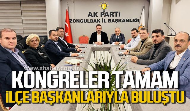 Ak Parti'de kongreler tamam! İlçe Başkanlarıyla ilk toplantı!