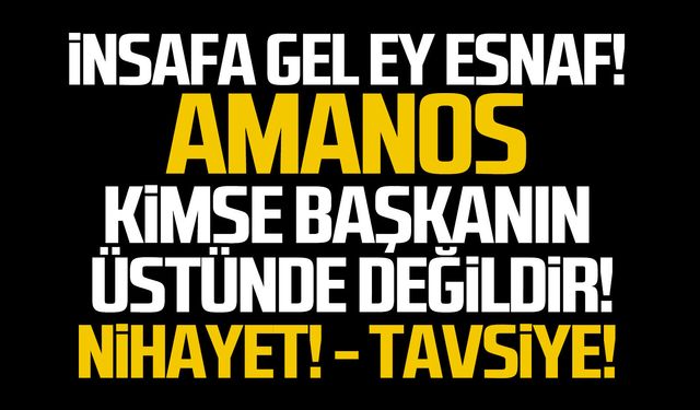 İnsafa gel ey esnaf!