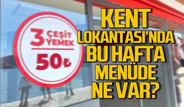 Kent Lokantası'nda bu haftanın menüsü belli oldu