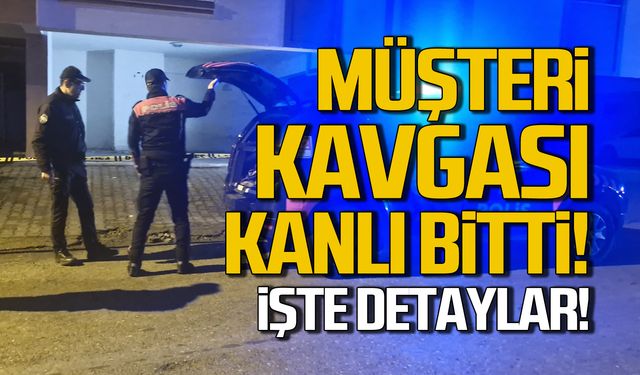 Müşteri kavgası kanlı bitti! Detaylar ortaya çıktı!