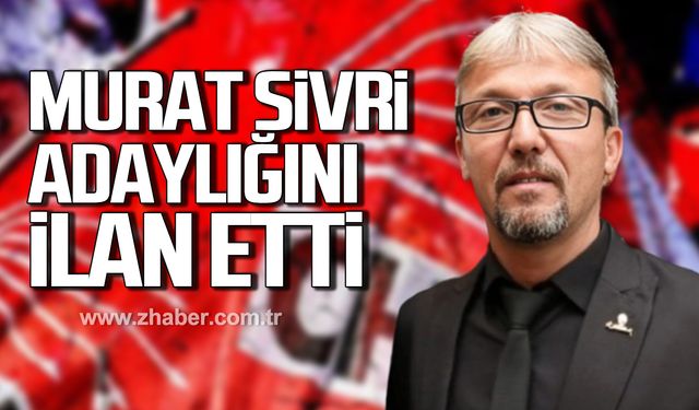 CHP Merkez İlçe Başkanlığına Murat Sivri adaylığını ilan etti!