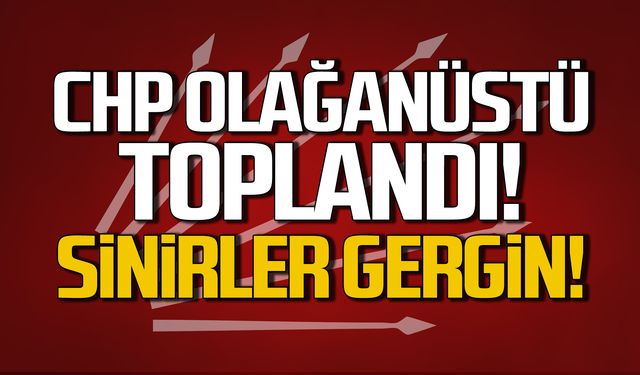 Zonguldak CHP’de olağanüstü Ozan Varol toplantısı!