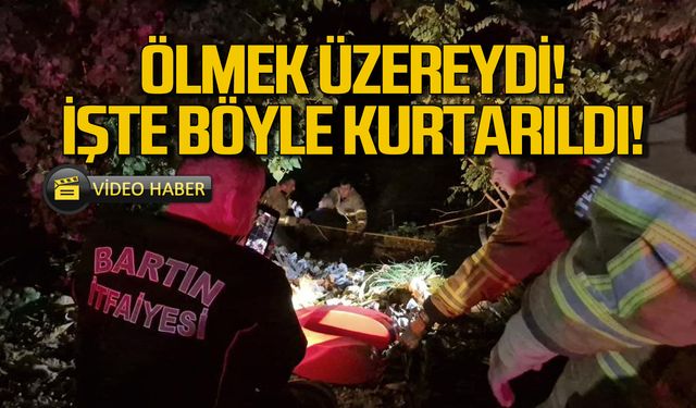 Dereye düştü! Ölmek üzereyken böyle kurtarıldı!