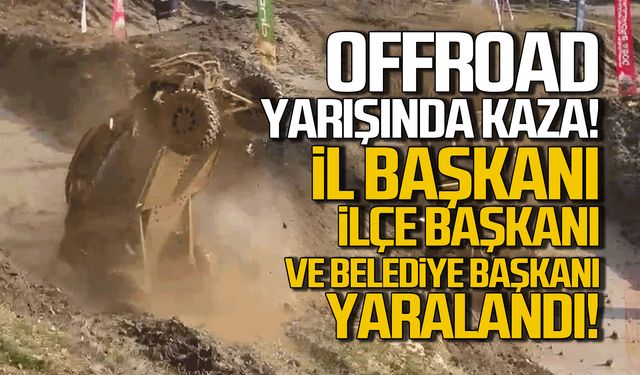 OffRoad yarışında kaza! Belediye başkanı, il başkanı ve ilçe başkanı yaralandı