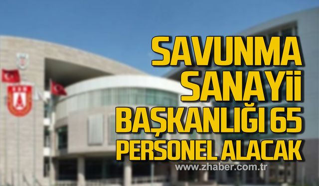 Savunma Sanayii Başkanlığı 65 uzman yardımcısı alacak!