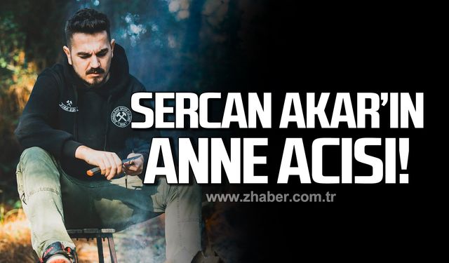 Sercan Akar’ın annesi Asuman Akar, hayatını kaybetti