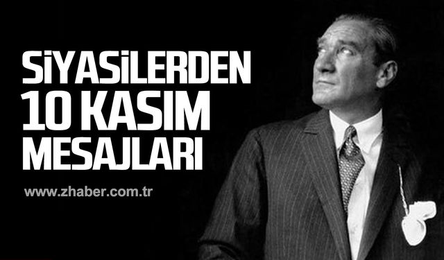 Siyasilerden 10 Kasım mesajları!