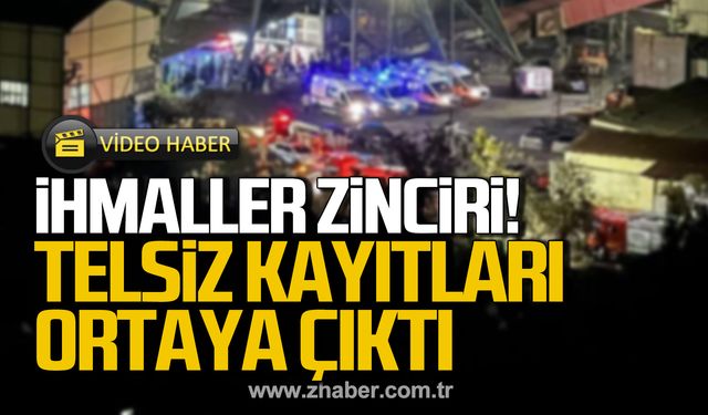 Amasra grizu faciasında ihmaller zinciri! Telsiz kayıtları ortaya çıktı!