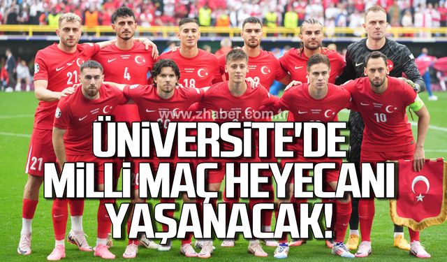 Üniversite'de Milli maç heyecanı yaşanacak!