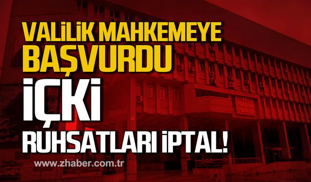 Zonguldak Valiliği mahkemeye başvurdu! İçki ruhsatları iptal!