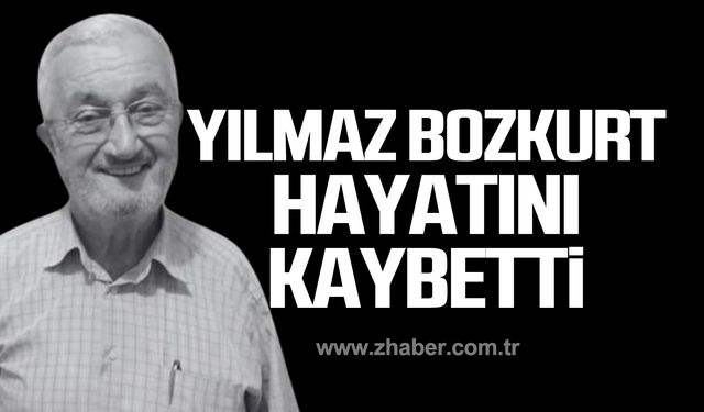 Yılmaz Bozkurt hayatını kaybetti