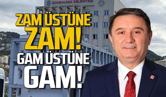 Zonguldak Belediyesi'nde zam üstüne zam!