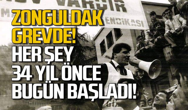 Zonguldak grevde! Her şey 34 yıl önce başladı!