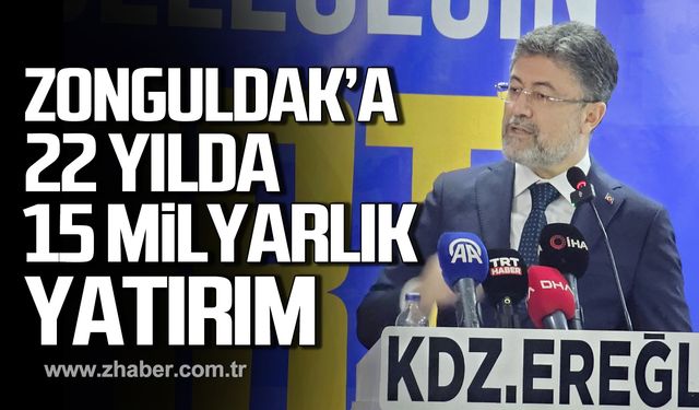 Yumaklı; "Zonguldak’a son 22 yılda yapılan tarımsal yatırım 15,3 milyar liradır"