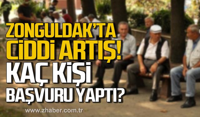 Zonguldak'ta emeklilik sayısında ciddi artış! Kaç kişi başvuru yaptı?