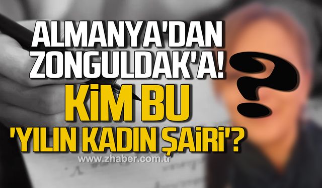 Almanya'dan Zonguldak'a! Kim bu 'Yılın Kadın Şairi'?