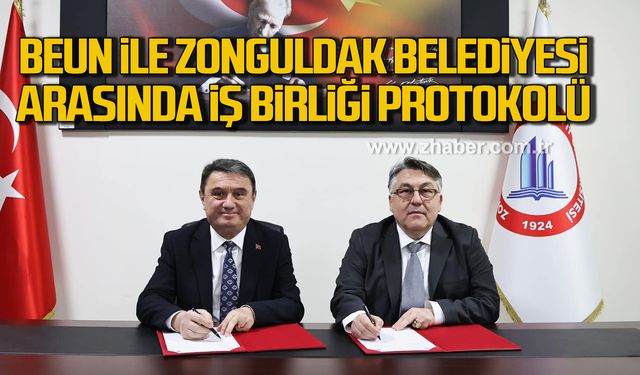 BEUN ile Zonguldak Belediyesi arasında iş birliği protokolü!