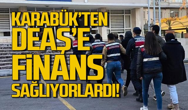 Karabük'ten DEAŞ'a finans sağlıyorlardı!