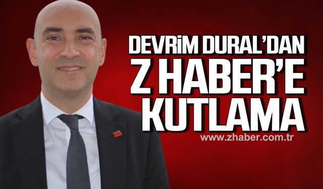 Devrim Dural’dan Z HABER'e kutlama!