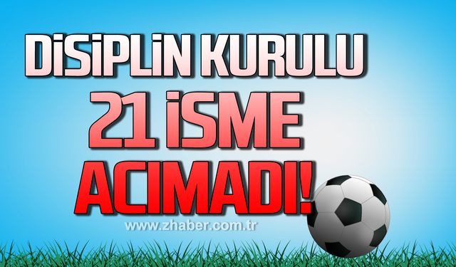 Disiplin Kurulu 21 isme acımadı