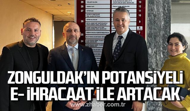 Zonguldak'ın potansiyeli e-ihracaat ile artacak!