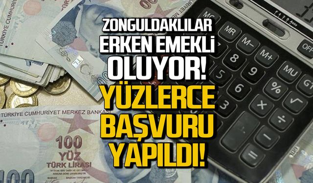 Zonguldaklılar erken emekli oluyor! Yüzlerce kişi başvurdu!