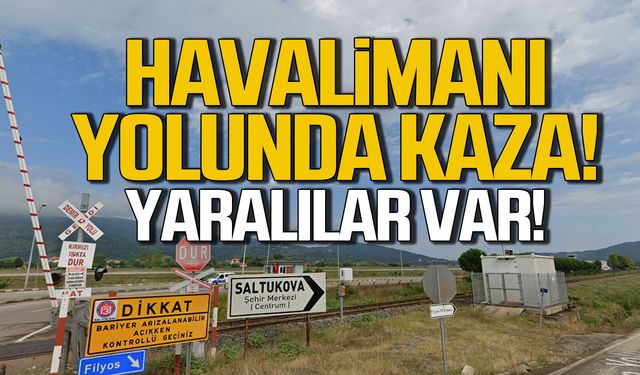 Havalimanı yolunda kaza! Yaralılar var!