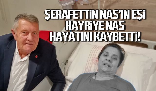 Şerafettin Nas’ın eşi Hayriye Nas hayatını kaybetti