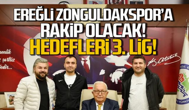 Ereğli Belediyespor, Zonguldakspor'a rakip olacak! Hedef 3. Lig!