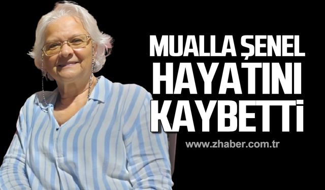 Mualla Şenel hayatını kaybetti!