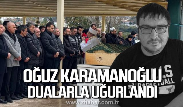 Oğuz Karamanoğlu dualarla uğurlandı