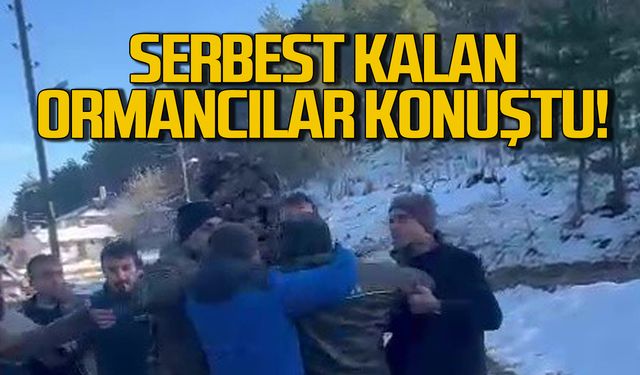 Serbest kalan ormancılar konuştu!