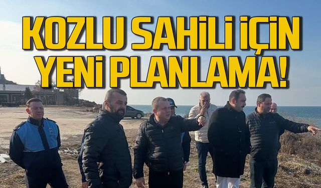 Kozlu Sahili için yeni planlama! Çalışmalar başladı!