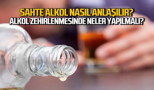 Yılbaşı geliyor! Sahte alkol nasıl anlaşılır, neler yapmalı?