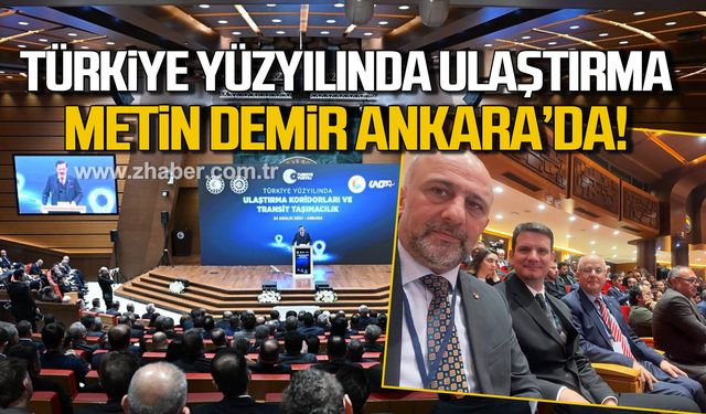 Metin Demir Türkiye Yüzyılında Ulaştırma Koridorları ve Transit Taşımacılık Toplantısı'nda!