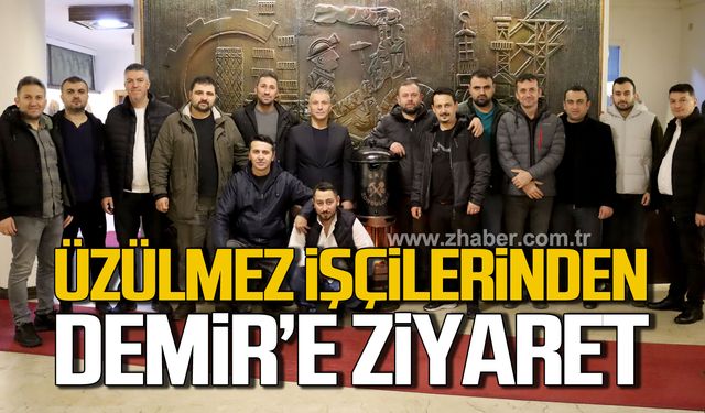 Üzülmez işçilerinden Demir’e ziyaret