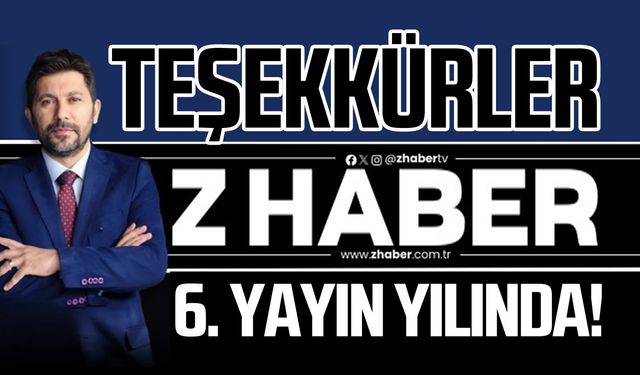 Z HABER 6'ncı yayın yılında