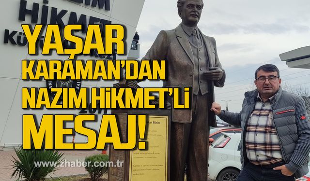 Yaşar Karaman'dan Nazım Hikmet'li mesaj!