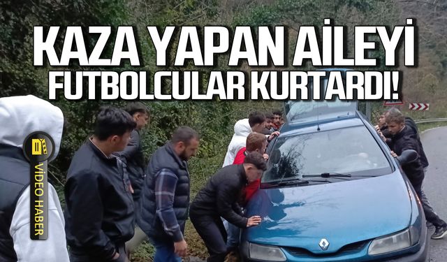 Kaza yapan aileyi futbolcular kurtardı!