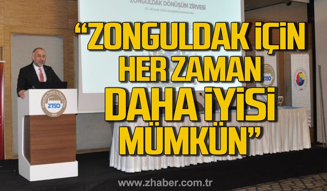 Zonguldak’ın dönüşümü masaya yatırıldı