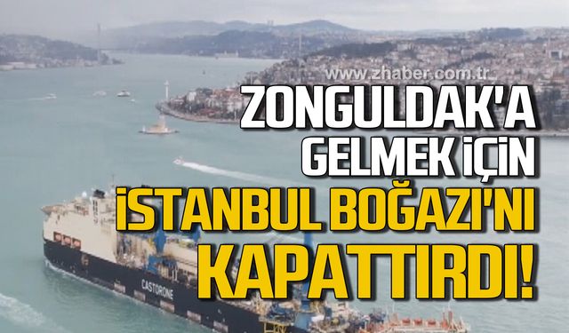 Zonguldak'a gelen gemi İstanbul Boğazı'nı kapattırdı!