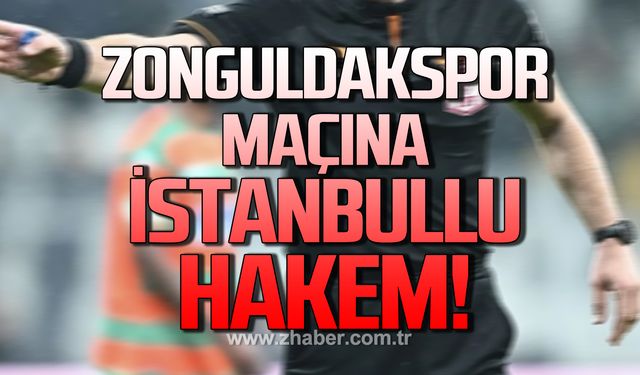 Zonguldakspor maçına İstanbullu hakem!