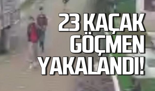 23 kaçak göçmen yakalandı!