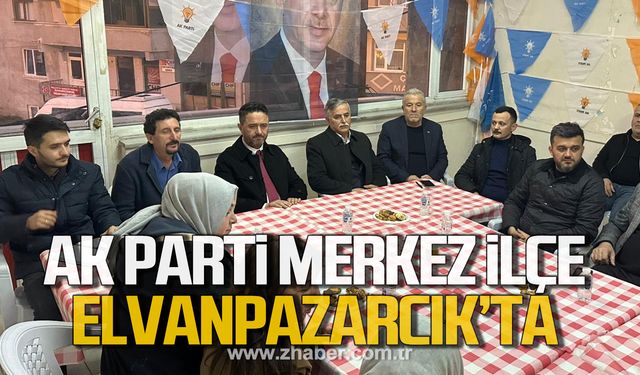 AK Parti Merkez İlçe Elvanpazarcık'ta! Vatandaşlarla buluştular!