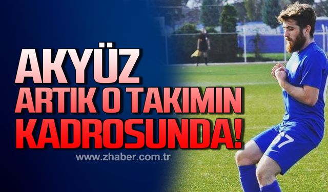 Akyüz Karaelmasspor'da!