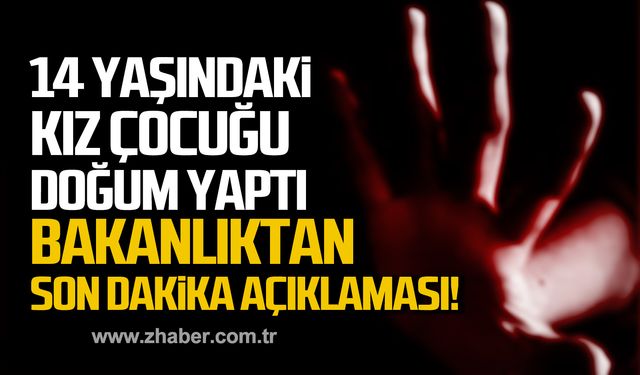 14 yaşındaki kız çocuğu doğum yaptı! Bakanlıktan son dakika açıklaması!